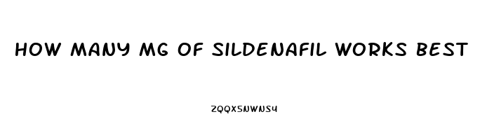 How Many Mg Of Sildenafil Works Best
