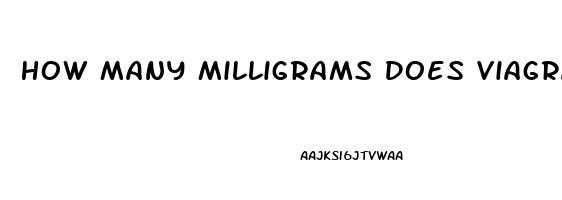 How Many Milligrams Does Viagra Come In