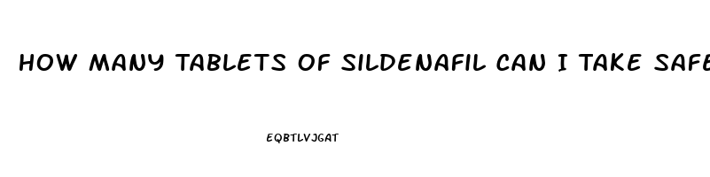 How Many Tablets Of Sildenafil Can I Take Safely