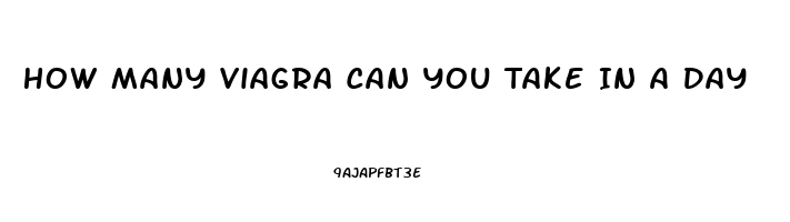 How Many Viagra Can You Take In A Day