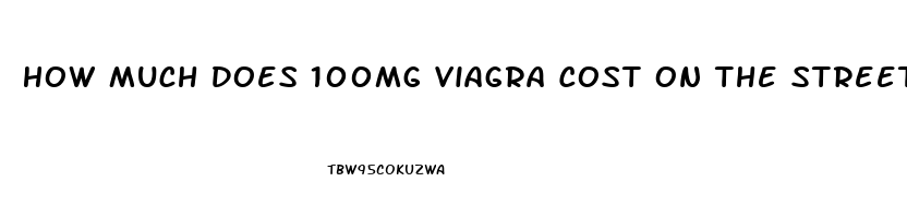 How Much Does 100mg Viagra Cost On The Street