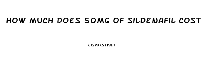 How Much Does 50mg Of Sildenafil Cost