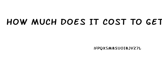 How Much Does It Cost To Get Penis Enlargement Surgery