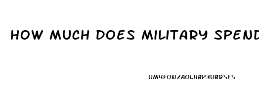 How Much Does Military Spend On Viagra