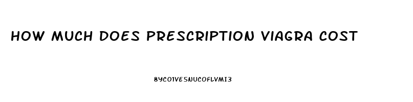 How Much Does Prescription Viagra Cost