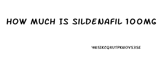 How Much Is Sildenafil 100mg