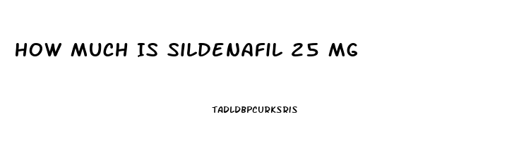 How Much Is Sildenafil 25 Mg