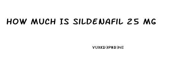 How Much Is Sildenafil 25 Mg