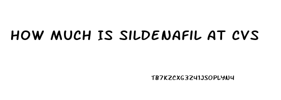 How Much Is Sildenafil At Cvs