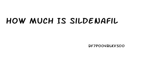 How Much Is Sildenafil