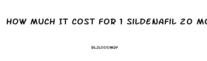 How Much It Cost For 1 Sildenafil 20 Mg