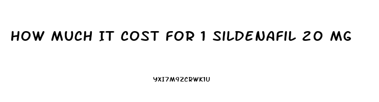 How Much It Cost For 1 Sildenafil 20 Mg