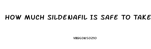 How Much Sildenafil Is Safe To Take Per Day