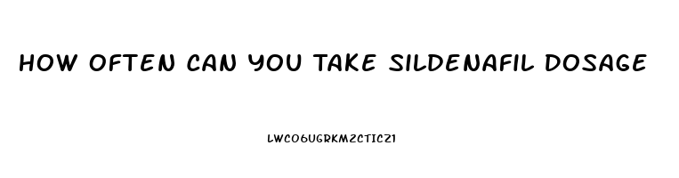 How Often Can You Take Sildenafil Dosage