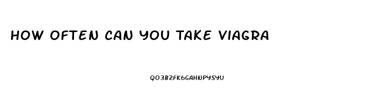 How Often Can You Take Viagra