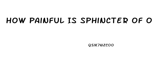 How Painful Is Sphincter Of Oddi Dysfunction