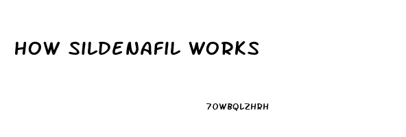 How Sildenafil Works