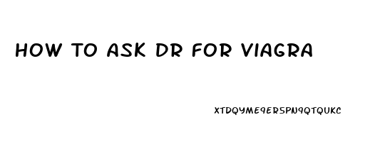 How To Ask Dr For Viagra