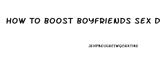 How To Boost Boyfriends Sex Drive