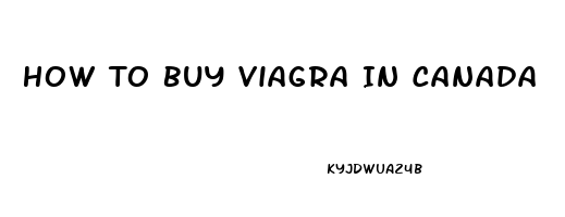 How To Buy Viagra In Canada