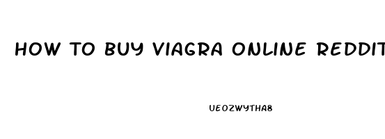 How To Buy Viagra Online Reddit