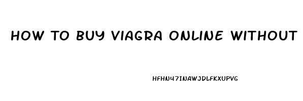 How To Buy Viagra Online Without Prescription