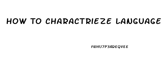 How To Charactrieze Language Dysfunction