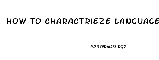 How To Charactrieze Language Dysfunction