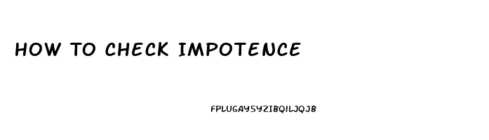 How To Check Impotence