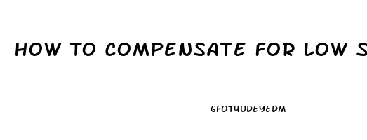 How To Compensate For Low Sex Drive