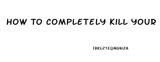 How To Completely Kill Your Sex Drive