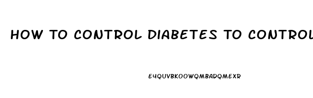 How To Control Diabetes To Control Impotence