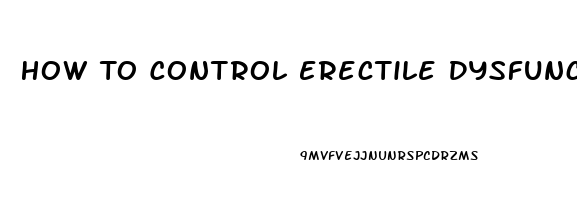 How To Control Erectile Dysfunction In Diabetes