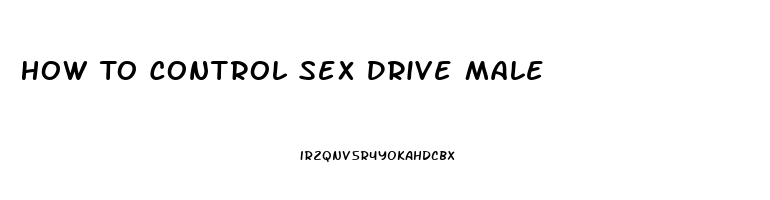 How To Control Sex Drive Male