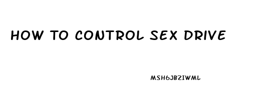 How To Control Sex Drive