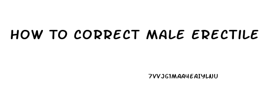 How To Correct Male Erectile Dysfunction