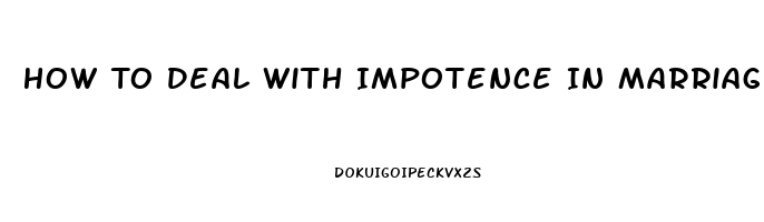 How To Deal With Impotence In Marriage