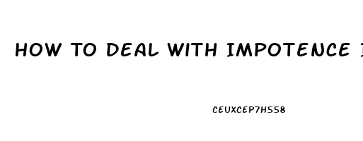 How To Deal With Impotence In Marriage