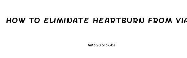 How To Eliminate Heartburn From Viagra