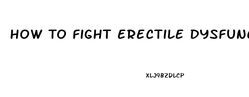 How To Fight Erectile Dysfunction While Taking Sertraline