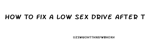 How To Fix A Low Sex Drive After Thyroid Removal