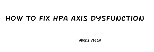 How To Fix Hpa Axis Dysfunction