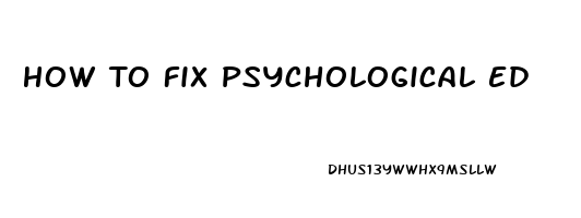 How To Fix Psychological Ed