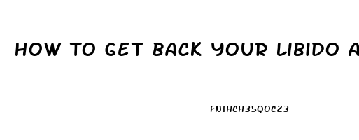 How To Get Back Your Libido After Menopause