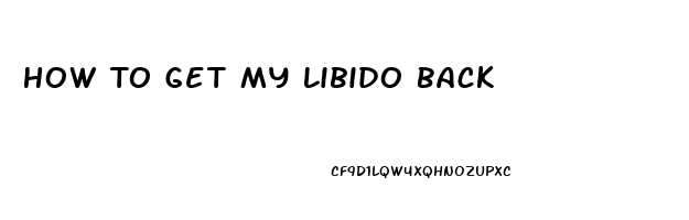 How To Get My Libido Back