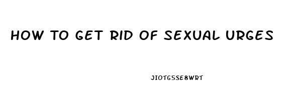 How To Get Rid Of Sexual Urges