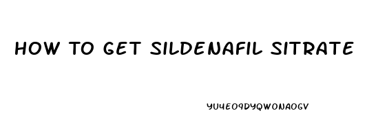 How To Get Sildenafil Sitrate