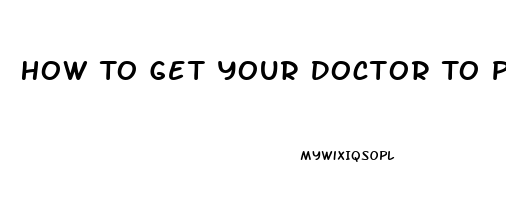 How To Get Your Doctor To Prescribe Viagra