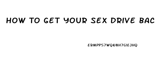 How To Get Your Sex Drive Back After A Baby