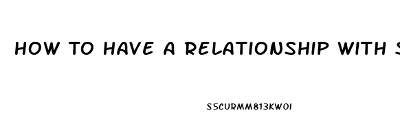 How To Have A Relationship With Someone With Lower Libido